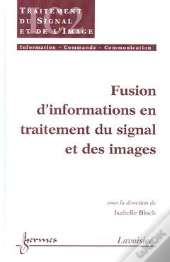 Fusion D'Informations En Traitement Du Signal Et Des Images Traite Ic2 Serie Traitement Du Signal Et