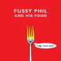 Fussy Phil And His Food - Preview