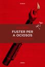 Fuster Per A Ociosos - Preview