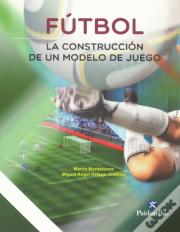 Fútbol - La Construcción de un modelo de juego