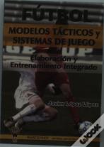 Fútbol, Modelos Tácticos Y Sistemas De Juego
