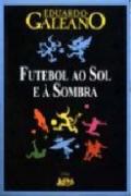 Futebol ao Sol e à Sombra