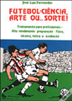 Capa do artigo Futebol: Ciência, Arte ou... Sorte!