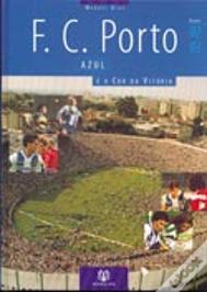 Futebol Clube do Porto - Azul é a Cor da Vitória