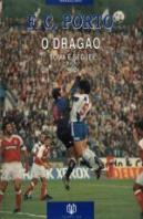 Futebol Clube do Porto - O Dragão Soma e Segue
