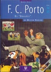 Futebol Clube do Porto - Os Dragões de Mr. Robson