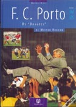 Capa do artigo Futebol Clube do Porto - Os Dragões de Mr. Robson
