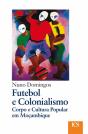 Futebol e Colonialismo - Preview