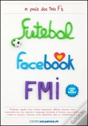Capa do artigo Futebol, Facebook e FMI: O País dos Três F