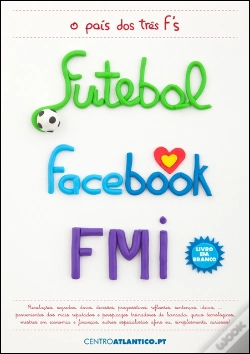 Capa do artigo Futebol, Facebook e FMI: O País dos Três F'S