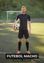 Futebol Macho - Preview