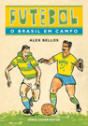 Futebol - O Brasil em Campo - Preview