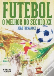 Capa do artigo Futebol - O Melhor do Século XX