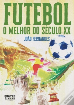 Capa do artigo Futebol - O Melhor do Século XX