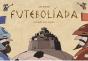 Futebolíada - Preview