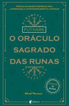 Futhark - O Oráculo Sagrado das Runas
