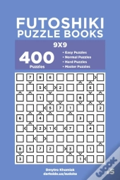 Futoshiki Puzzle Books - 400 Easy To Master Puzzles 9x9 (Volume 5)