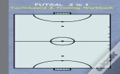 Futsal 2 In 1 Tacticboard And Training Workbook