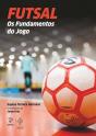 Futsal: Os Fundamentos do Jogo - Preview