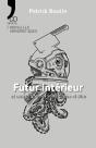 Futur Intérieur Et Autres Rêveries Sans Queue Ni Tête - Preview