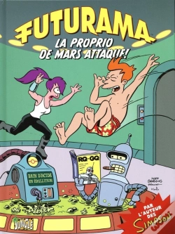 Capa do artigo Futurama Tome 2 ; La Propio De Mars Attaque