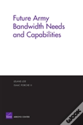 Future Army Bandwidth Needs And Capabilities