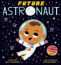 Future Astronaut (Future Baby Boardbooks) - Preview
