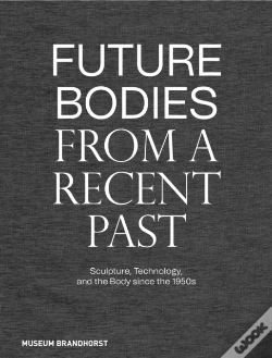 Capa do artigo Future Bodies From A Recent Past