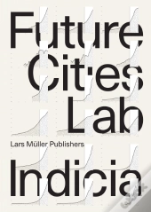 Future Cities Lab Indicia 01