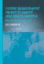 Future Demographic Trends In Europe And North America - Preview