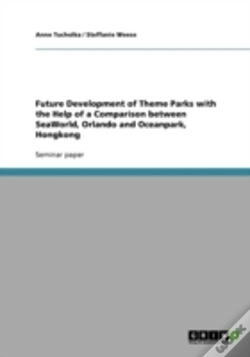 Capa do artigo Future Development Of Theme Parks With The Help Of A Comparison Between Seaworld, Orlando And Oceanpark, Hongkong