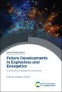 Future Developments In Explosives And Energetics - Preview
