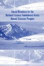 Future Directions For The National Science Foundation'S Arctic Natural Sciences Program - Preview