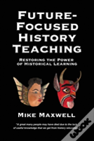 Future-Focused History Teaching
