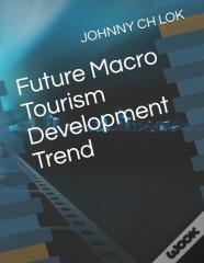 Future Macro Tourism Development Trend