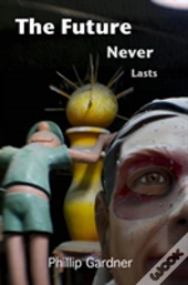 Future Never Lasts