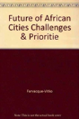 Future Of African Cities Challenges & Prioritie - Preview