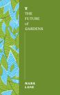 Future Of Gardens - Preview