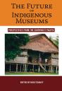 Future Of Indigenous Museums - Preview