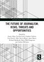 Future Of Journalism: Risks, Threats And Opportunities - Preview
