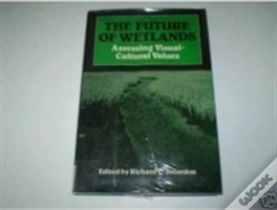 Capa do artigo Future Of Wetlands Assessing Visual Cultural Values