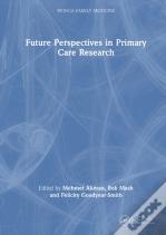 Future Perspectives In Primary Care Research