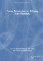 Future Perspectives In Primary Care Research - Preview