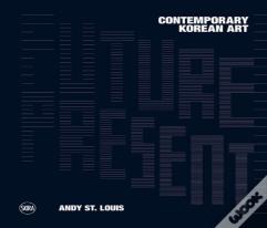Future Present: Contemporary Korean Art