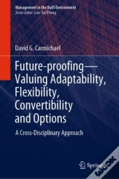 Future-Proofing-Valuing Adaptability, Flexibility, Convertibility And Options