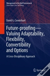 Capa do artigo Future-Proofing-Valuing Adaptability, Flexibility, Convertibility And Options