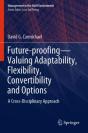 Future-Proofingâ€”Valuing Adaptability, Flexibility, Convertibility And Options - Preview