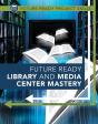 Future Ready Library And Media Center Mastery - Preview