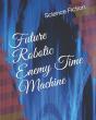 Future Robotic Enemy Time Machine - Preview