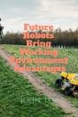 Future Robots Bring Working Environment Advantages - Preview